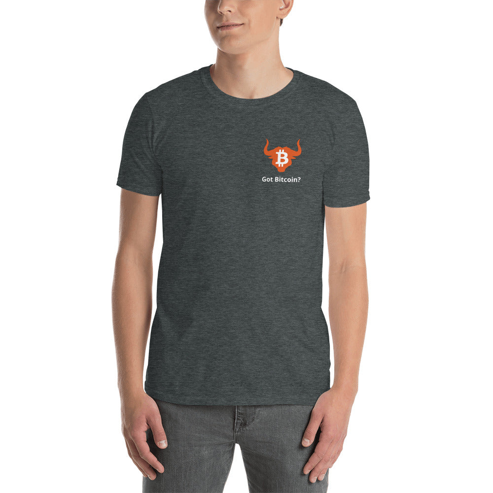 Got Bitcoin? Short-Sleeve Unisex T-Shirt