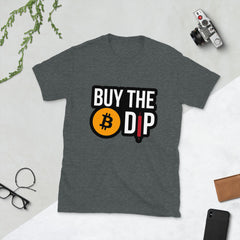 Buy the Dip Short-Sleeve Unisex T-Shirt